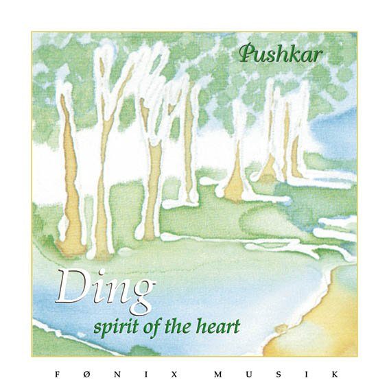 Ding – Spirits of the Heart – cd av Pushkar