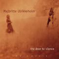 Majbritte Ulrikkeholm :  The door to silence