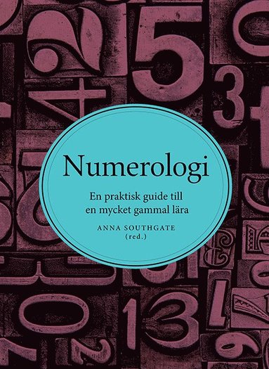  Numerologi : en praktisk guide till en mycket gammal lära ( inbunden) -  Anna Southgate