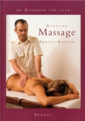 Klassisk massage ,en handbok för alla - Ravald Bertil