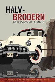 Halvbrodern -  Lars Saabye Christensen