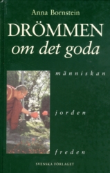 Drömmen om det goda människan, jorden, freden - Bornstein Anna - Inbunden
