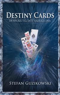 Destiny cards : en nyckel till ditt själsliga DNA av Stefan Guzikowski