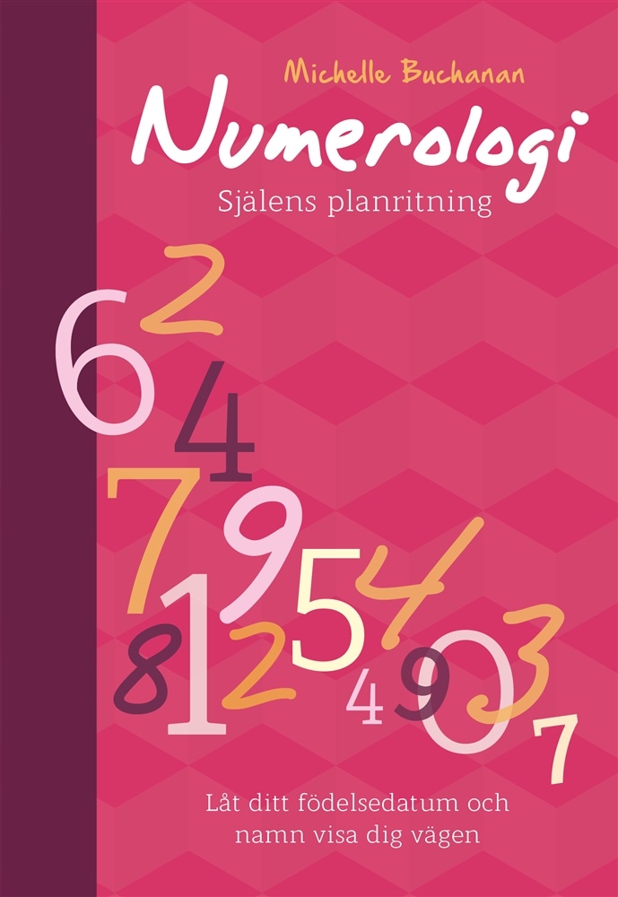 Numerologi : själens planritning - Inbunden,  Michelle Buchanan