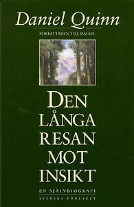 Den Långa resan mot insikt - Daniel Quinn