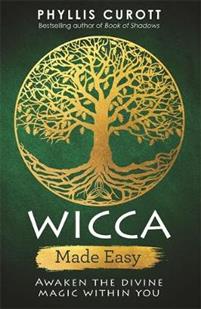 Wicca Made Easy - Phyllis Curott