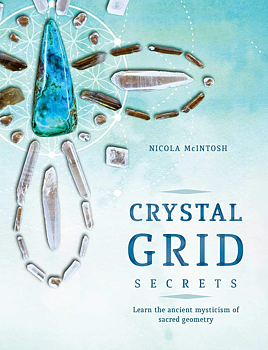 Crystal Grid Secrets - Nicola McIntosh