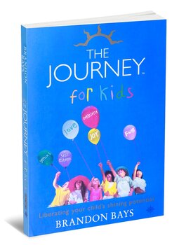 The Journey for Kids: Liberating Your Child's Shining Potential by Brandon Bays 