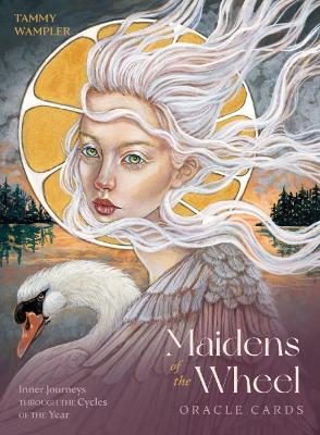 Maidens Of The Wheel Oracle Cards, Tammy Wampler