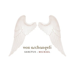 Vox Archangeli  Sanctus : Michael