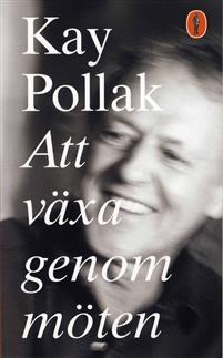  Att växa genom möten - Kay Pollak