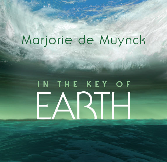 Marjorie de Muynck - In the Key of Earth