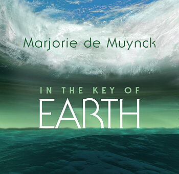 Marjorie de Muynck - In the Key of Earth