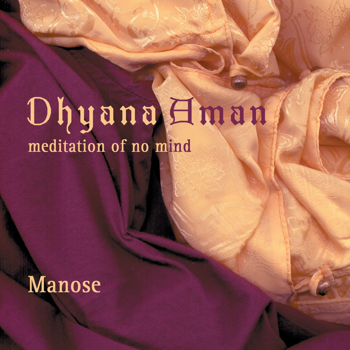 Dhyana Aman: Meditation of No Mind by Manose - CD