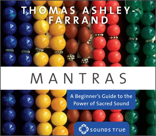  Thomas Ashley-Farrand - Mantras A Beginner's Guide to the Power of Sacred Sound