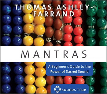 Thomas Ashley-Farrand - Mantras A Beginner's Guide to the Power of Sacred Sound