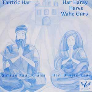 Tantric Har and Har Haray Haree Wahe Guru By Simran Kaur Khalsa, Hari Bhajan HBK - CD