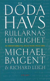 Dödahavsrullarnas hemlighet av Michael Baigent, Richard Leigh - Pocket
