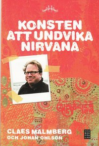  Konsten att undvika Nirvana -Claes Malmberg, Johan Ohlson