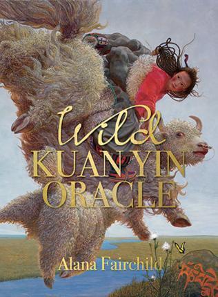 Wild Kuan Yin Oracle cards  -  Alana Fairchild 