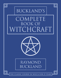 Buckland's Complete Book of Witchcraft  - Raymond Buckland