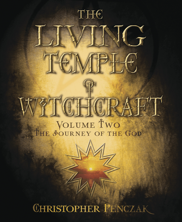 Living temple of witchcraft  - Christopher Penczak  -  The Journey of the God