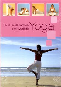 Yoga : en källa till harmoni och livsglädje - 