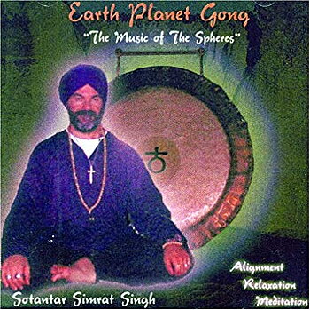 Earth Planet Gong: The Music of the Spheres Sotantar Simrat Singh  - CD