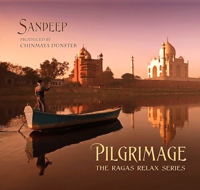 Pilgrimage, The Ragas Relax series -  Sandeep - CD