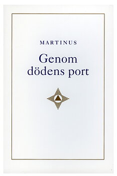 Genom dödens port - häftad,  Martinus