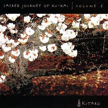 Kitaro - Sacred Journey of KU-KAI  Volume 2