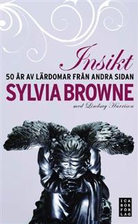 Insikt : 50 år av lärdomar från andra sidan - Sylvia Browne -pocket