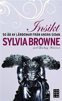 Insikt : 50 år av lärdomar från andra sidan - Sylvia Browne -pocket