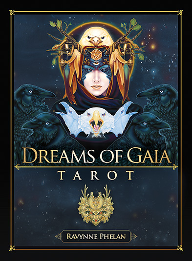 Dreams of gaia Tarot by Ravynne Phelan, Boxed Set -  Deck and Book