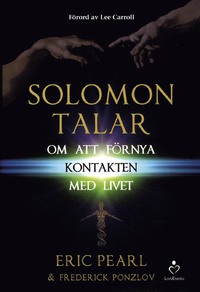 Solomon talar om att förnya kontakten med livet - Eric Pearl och Frederick Ponzlov -  (inbunden)