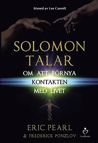 Solomon talar om att förnya kontakten med livet - Eric Pearl och Frederick Ponzlov -  (inbunden)