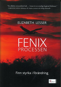  Fenixprocessen : finn styrka i förändring av Elizabeth Lesser  - POCKET