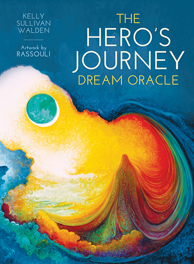  The Hero’s Journey Dream Oracle Kelly Sullivan Walden  Artwork by Rassouli