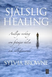 Själslig healing andliga verktyg som främjar hälsa och välbefinnande - Browne Sylvia 
