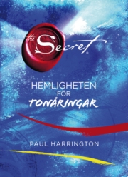 The Secret  - Hemlingheten för tonåringar - Paul Harrington