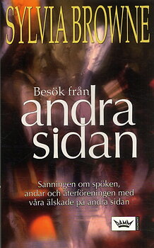 Besök från andra sidan sanningen om spöken, andar och återföreningen med våra älskade på andra sidan - Browne Sylvia - Pocket 