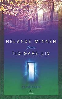 Helande minnen från tidigare liv  - Atasha Fyfe - inbunden, Svenska, 2015