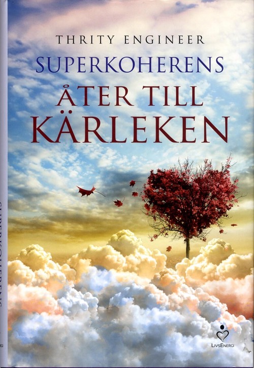 Superkoherens , Åter till kärleken - Thrity Engineer