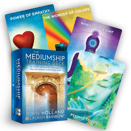 The Mediumship Training Deck , 50 Practical Tools for Developing Your Connection to the Other-Side By John Holland and Lauren Rainbow 