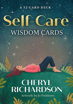 Self-Care Wisdom Cards, 52-Card Deck by Cheryl Richardson 