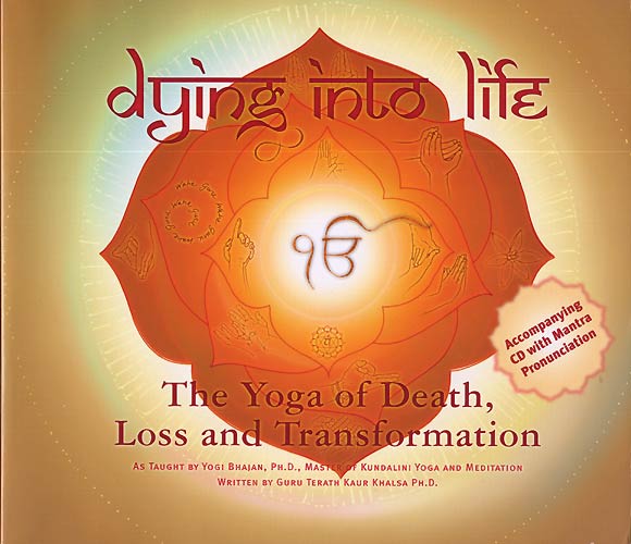 Dying into Life - Guru Terath Kaur