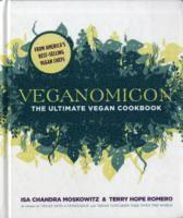 Veganomicon The Ultimate Vegan Cookbook  av Isa Moskowitz, Terry Romero