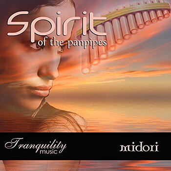 Spirit of the Panpipes -  Midori & Medwyn Goodall - CD