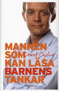 Mannen som kan läsa barnens tankar av Derek Ogilvie -   INBUNDEN