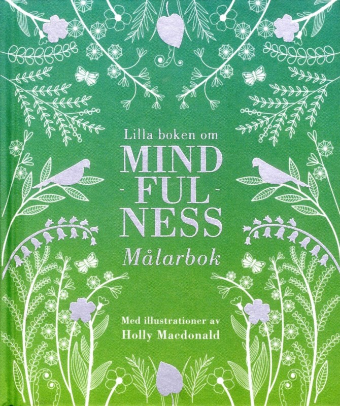  Lilla boken om mindfulness : målarbok av Holly Macdonald 